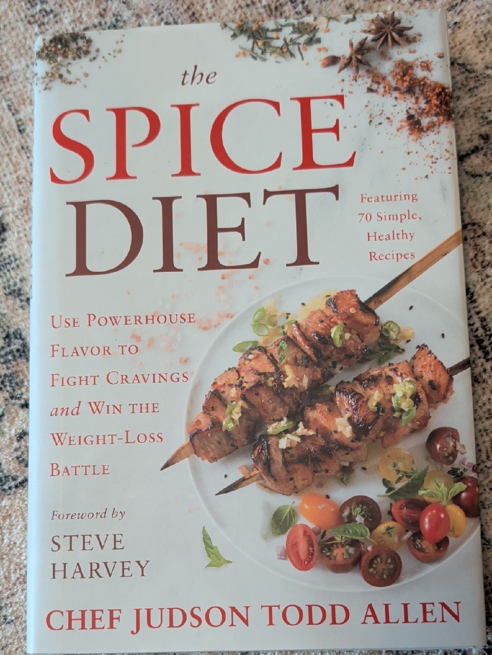 The Spice Diet Cookbook by Chef Judson Todd Allen - White Cover